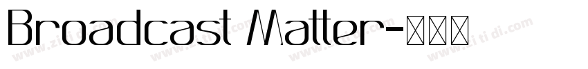 Broadcast Matter字体转换